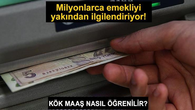 Kök maaş nedir, nasıl öğrenilir Kök maaşı 10 bin liranın altında olan emekli zam alabilecek mi