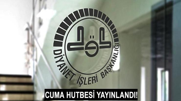 Cuma hutbesi 5 Temmuz 2024 Diyanet...Cuma hutbesinin konusu ne