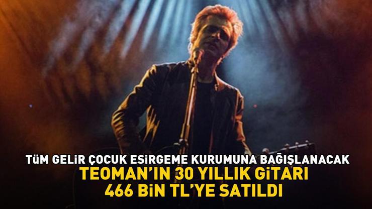 Teomanın 30 yıllık gitarı 466 bin TLye satıldı Tüm gelir, Çocuk Esirgeme Kurumuna bağışlanacak