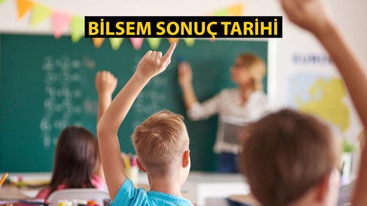 BİLSEM mülakat (bireysel değerlendirme) sonuçları 2024 ne zaman açıklanacak