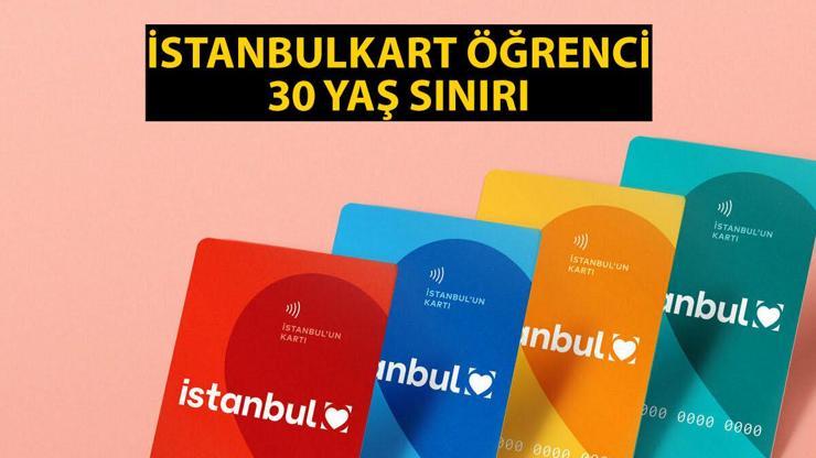 İstanbulkart öğrenci 30 yaş sınırı tarifesi: 30 yaş üstü öğrenci akbili ne kadar oldu, iptal mi edildi