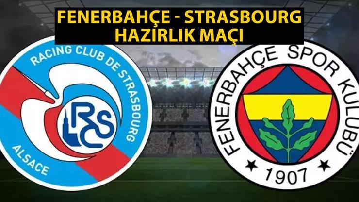 Fenerbahçe 4 - 0 Strasbourg  MAÇ SONUCU ÖZET