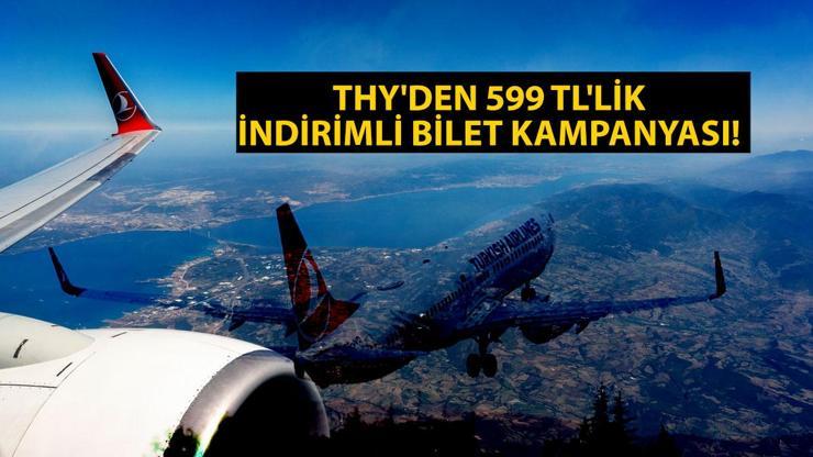 THYden indirimli bilet kampanyası: THY ucuz bilet hangi tarihleri kapsıyor