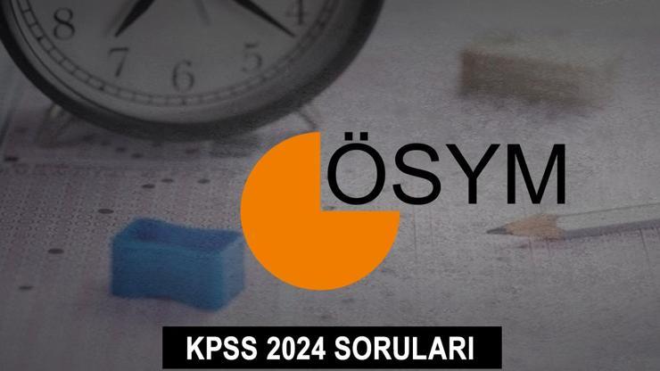 2024 KPSS SORULARI ÖSYM AİS KPSS Lisans soruları ve cevapları ne zaman yayınlanacak