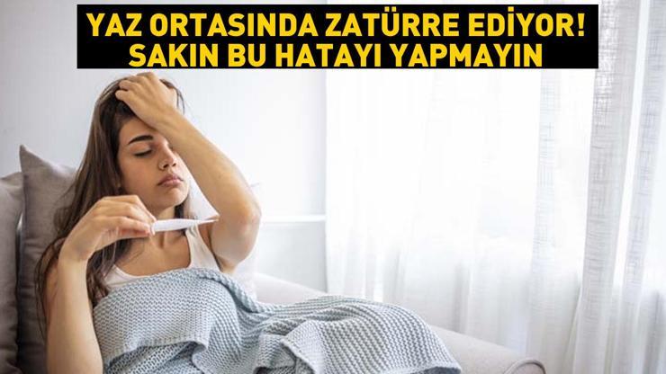 Aman dikkat Yaz ortasında zatürre ediyor, yataklara düşürüyor Sakın bu hatayı yapmayın