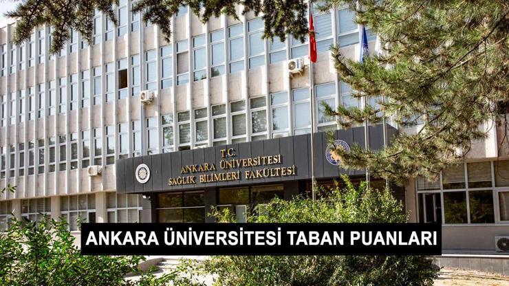 Ankara Üniversitesi taban puanları 2024 - Ankara Üniversitesi başarı sıralamaları