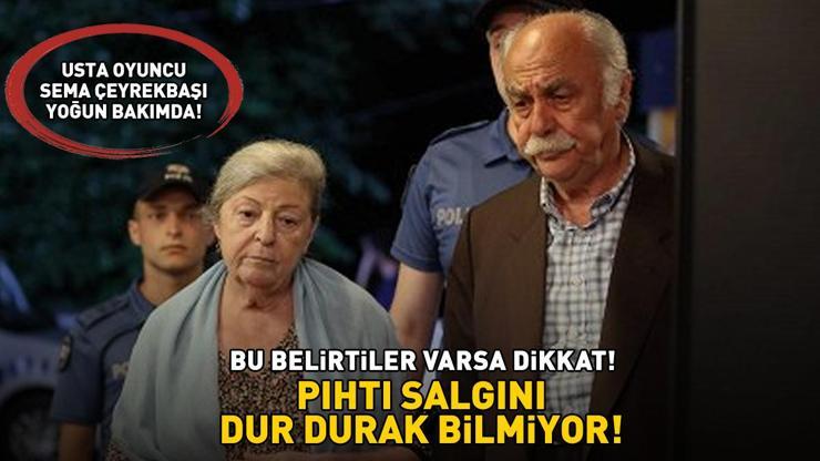 Sandık Kokusunun yıldızı Sema Çeyrekbaşı yoğun bakımda  Pıhtı salgını dur durak bilmiyor ‘Bu belirtiler varsa dikkat