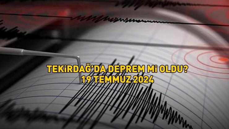 TEKİRDAĞ DEPREM SON DAKİKA: Tekirdağda deprem mi oldu, nerede kaç şiddetin AFAD ve Kandilli Rasathanesi açıkladı