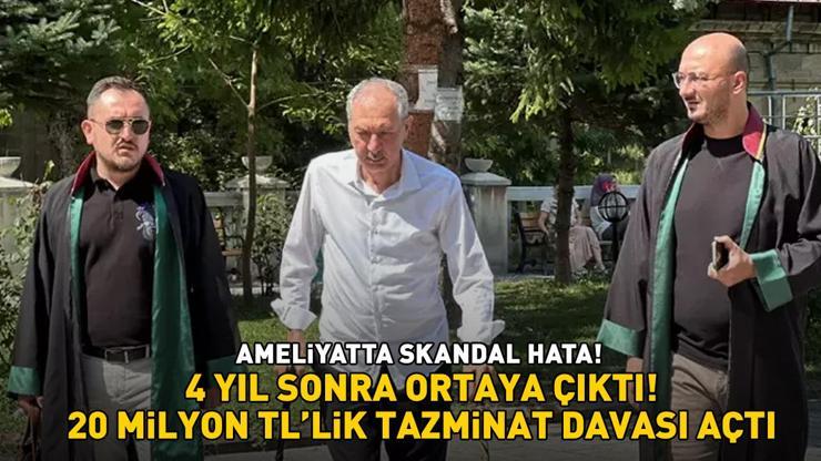 Ameliyatta skandal hata 4 yıl sonra ortaya çıktı 20 milyon TLlik tazminat davası açtı