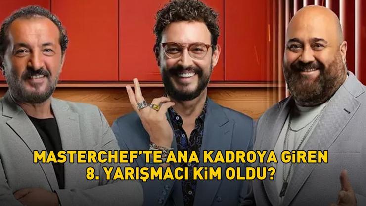 MASTERCHEFTE ANA KADROYA GİREN 8. YARIŞMACI 20 TEMMUZ 2024: MasterChefte kim kazandı, ana kadroya kim girdi Somer Şef açıkladı