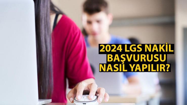 LGS Nakil Başvurusu Nasıl Yapılır e-Okul 2.Tercih Başvurusu ve Nakil İşlemleri