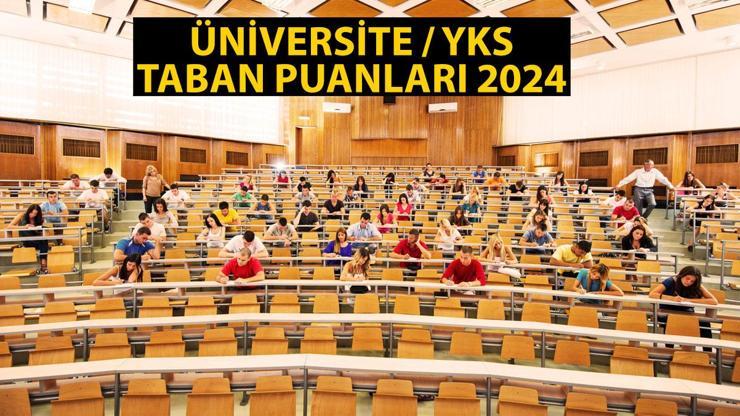 ÜNİVERSİTE YKS TABAN PUANLARI 2024: Sayısal / Sözel 2 Yıllık (Ön lisans) ve 4 Yıllık (Lisans) Tercih Puanları, Başarı Sıralamaları ve Kontenjanları