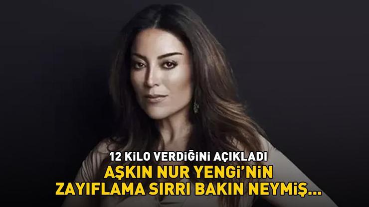 Aşkın Nur Yengi 12 kilo verdi Ünlü şarkıcının zayıflama sırrı bakın neymiş...