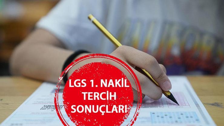 HABERLER | LGS 1. NAKİL SONUÇLARI AÇIKLANDI MEB LGS 2. tercih sonuçları sorgulama meb.gov.tr