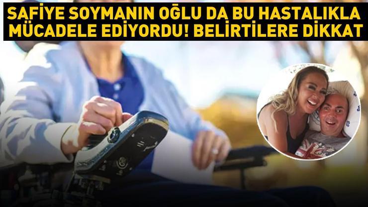 Safiye Soyman’ın oğlu da bu hastalıkla mücadele ediyordu Dünyada 3 milyon Türkiye’de 70 bin hasta var... Bu belirtiler varsa dikkat