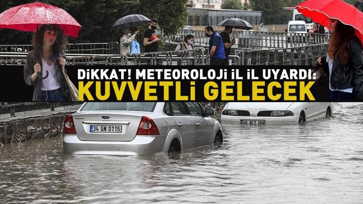 Dikkat Meteoroloji il il uyardı: Kuvvetli sağanak geliyor