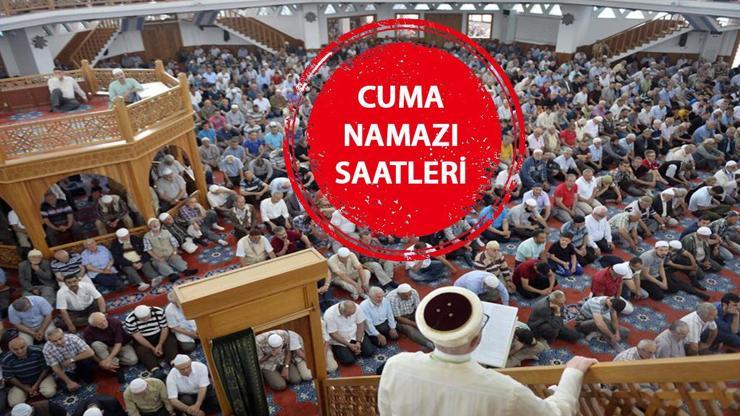 CUMA NAMAZI SAAT KAÇTA 2 Ağustos 2024 cuma vakti Diyanet... İl il cuma namazı saatleri