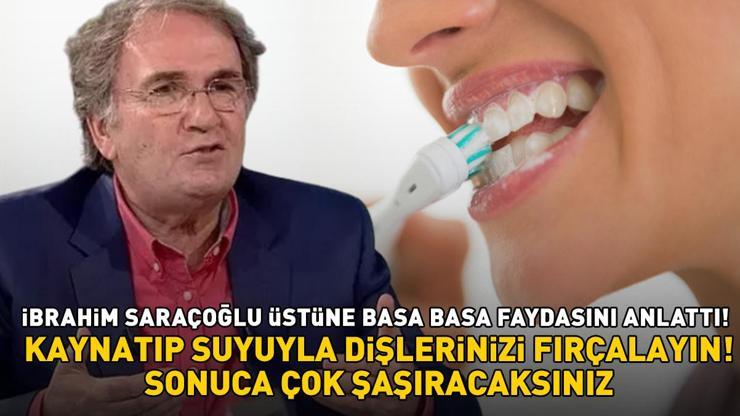 İbrahim Saraçoğlu üstüne basa basa faydasını anlattı Kaynatıp suyuyla dişlerinizi fırçalayın ‘Sonuca çok şaşıracaksınız’