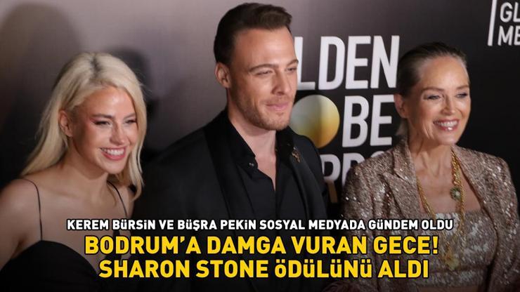 Kerem Bürsin ile Büşra Pekin sosyal medyada gündem oldu Bodruma damga vuran gece Sharon Stone ödülünü aldı