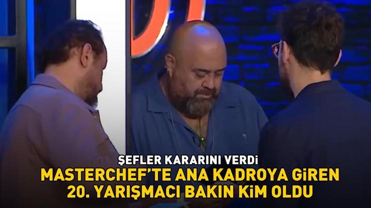 MasterChefin 20. yarışmacısı belli oldu Mehmet Şef ana kadroya giren ismi açıkladı: Bu akşamın birincisi...