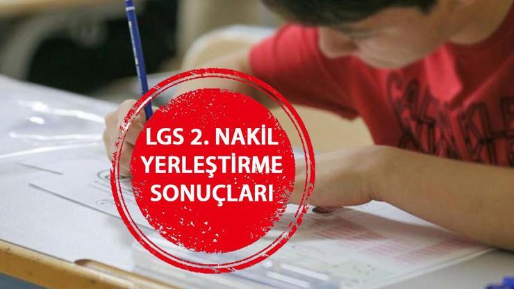 MEB.GOV.TR - LGS 2. NAKİL SONUÇLARI AÇIKLANDI - MEB LGS 2. nakil tercih (yerleştirme) sonuçları 2024