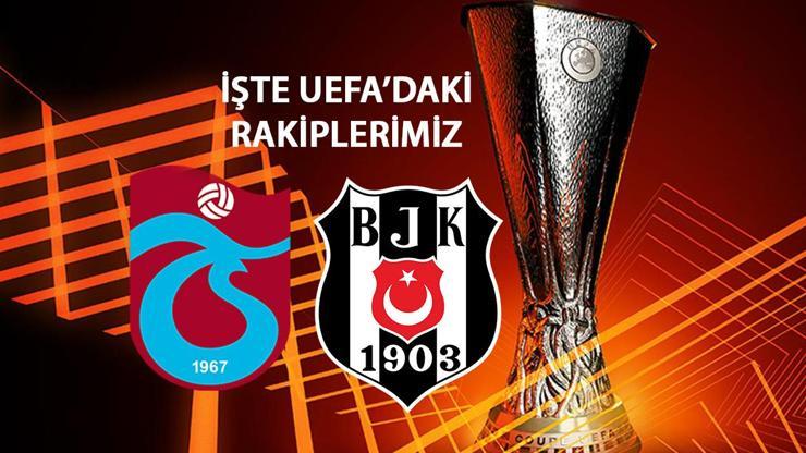 Beşiktaş ve Trabzonspor’un UEFA’daki rakibi kim oldu BEŞİKTAŞ KİMLE EŞLEŞTİ