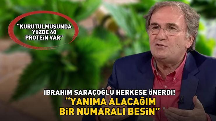 YANIMA ALACAĞIM BİR NUMARALI BESİN İbrahim Saraçoğlu herkese önerdi: Kurutulmuşunda yüzde 40 protein var