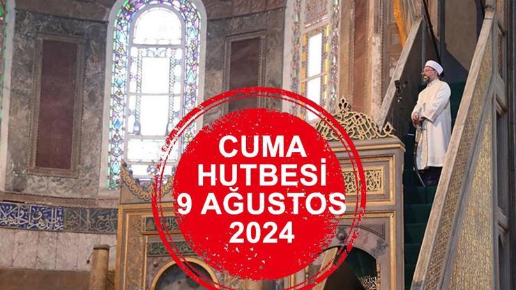 CUMA HUTBESİ 9 Ağustos 2024... Diyanet hutbede vehen konusunu anlatacak