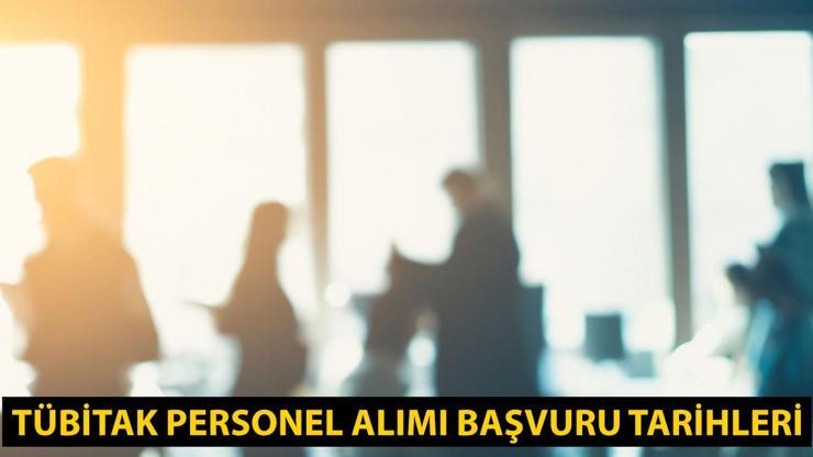 TÜBİTAK personel alımı başvuru tarihleri 2024: TÜBİTAK 38 personel alımı başvurusu nasıl yapılır, şartları neler