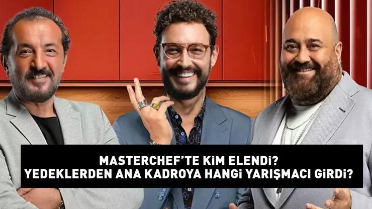 MASTERCHEF YEDEKLERDEN ANA KADROYA GİREN YARIŞMACI 9 AĞUSTOS 2024: MasterChefte yedeklerden ana kadroya kim girdi