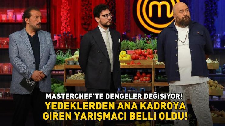 MasterChefte yedeklerden ana kadroya giren yarışmacı belli oldu Mehmet Şef açıkladı İşte o isim...