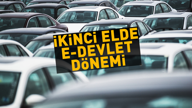 ÖNEMLİ DEĞİŞİM || İkinci elde e-devlet dönemi Dolandırıcılığa ve fahiş fiyata engel olacak...