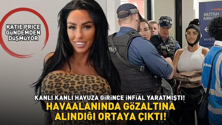 Kanlı kanlı havuza girince lüks otelde infial yaratmıştı Estetik yaptırmak için Türkiyeye gelen Katie Price ülkesinde gözaltına alındı