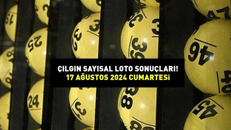 ÇILGIN SAYISAL LOTO SONUÇLARI AÇIKLANDI 17 AĞUSTOS 2024: 175.769.149, 32 TL büyük ikramiye Milli Piyango Çılgın Sayısal Loto sonuçları ekranı