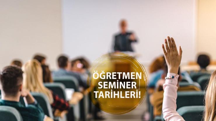 MEB 2024-2025 dönemi seminer tarihleri belli oldu