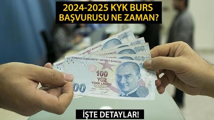 KYK 2024-2025 BURS BAŞVURULARI NE ZAMAN KYK burs başvurusu başladı mı