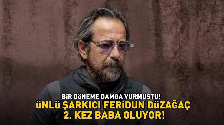 Feridun Düzağaç 55 yaşında 2. kez baba oluyor