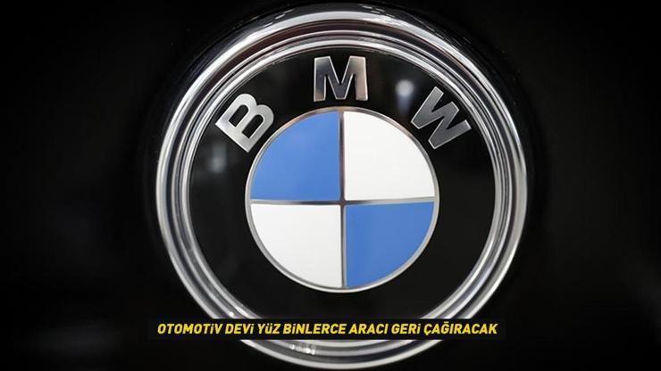 Otomotiv devi yüz binlerce aracını geri çağıracak İşte nedeni