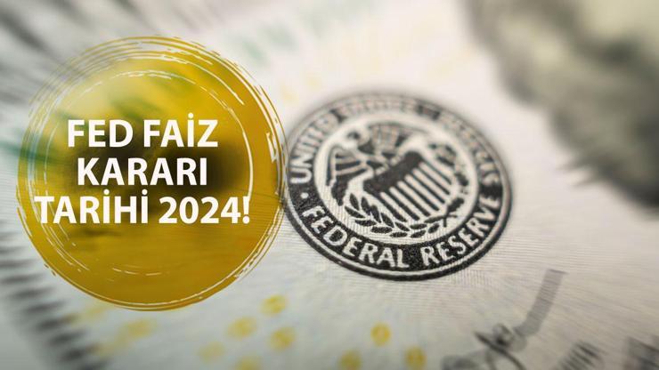 FED toplantısı ağustos ayında var mı FED faiz kararı 2024 ne zaman açıklanacak