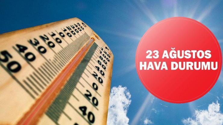 23 Ağustos Hava Durumu: Meteoroloji’den 3 Bölge İçin Yağış Uyarısı