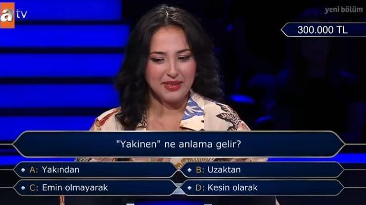 Kim Milyoner yarışması: Yakinen ne anlama gelir TDK: Yakınen ne demek