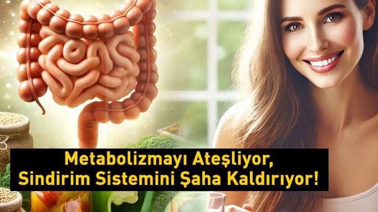 Metabolizmayı Ateşliyor, Sindirim Sistemini Şaha Kaldırıyor Mideyi Hızla Rahatlatıyor, Bağırsakları Turbo Moduna Alıyor (10 SÜPER BESİN)