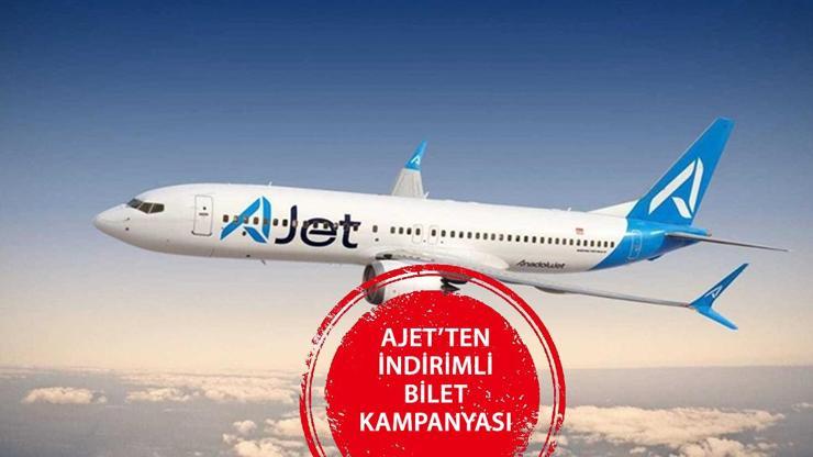 AJET BİLET KAMPANYASI | AJET yurt içi 590 TL bilet kampanyası şartları ve tarihleri