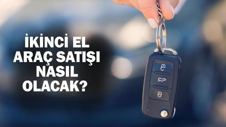 İkinci el araç satışı nasıl olacak İkinci el araç satışı ile ilgili düzenlemeler Resmi Gazete
