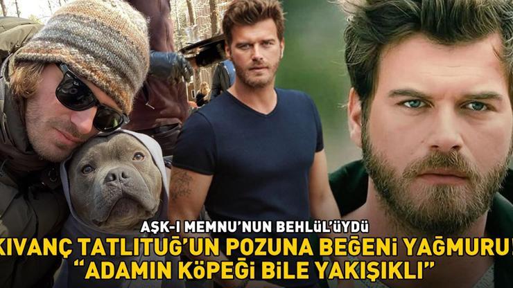 Aşk-ı Memnunun Behlülüydü Kıvanç Tatlıtuğ’un pozuna beğeni yağmuru: Adamın köpeği bile yakışıklı