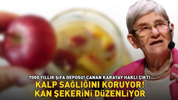 CANAN KARATAY HAKLI ÇIKTI 7000 yıllık şifa deposu Kalp sağlığını koruyor, kan şekerini düzenleyip sindirim sistemini destekliyor