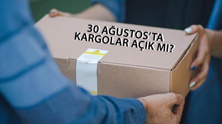 BUGÜN KARGOLAR AÇIK MI 30 Ağustosta kargolar kapalı mı, çalışıyor mu İşte yanıtı