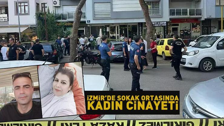 İzmirde sokak ortasında kadın cinayeti Bıçakla dehşet saçtı