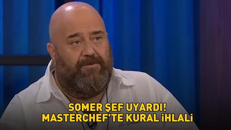 MasterChefte yedeklerden ana kadroya giren 4. yarışmacı belli oldu Somer Şeften uyarı: KURAL İHLALİ YAPAN 2 KİŞİ VAR