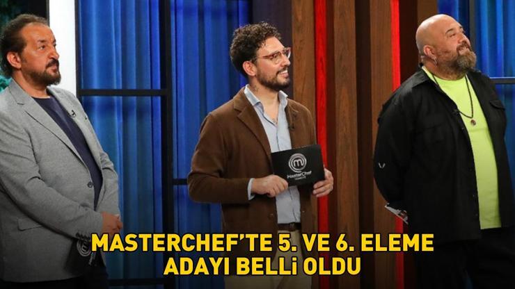 MasterChefte 5. ve 6. eleme adayı belli oldu Kırmızı takım geceye damga vurdu İşte potaya giren yarışmacılar...